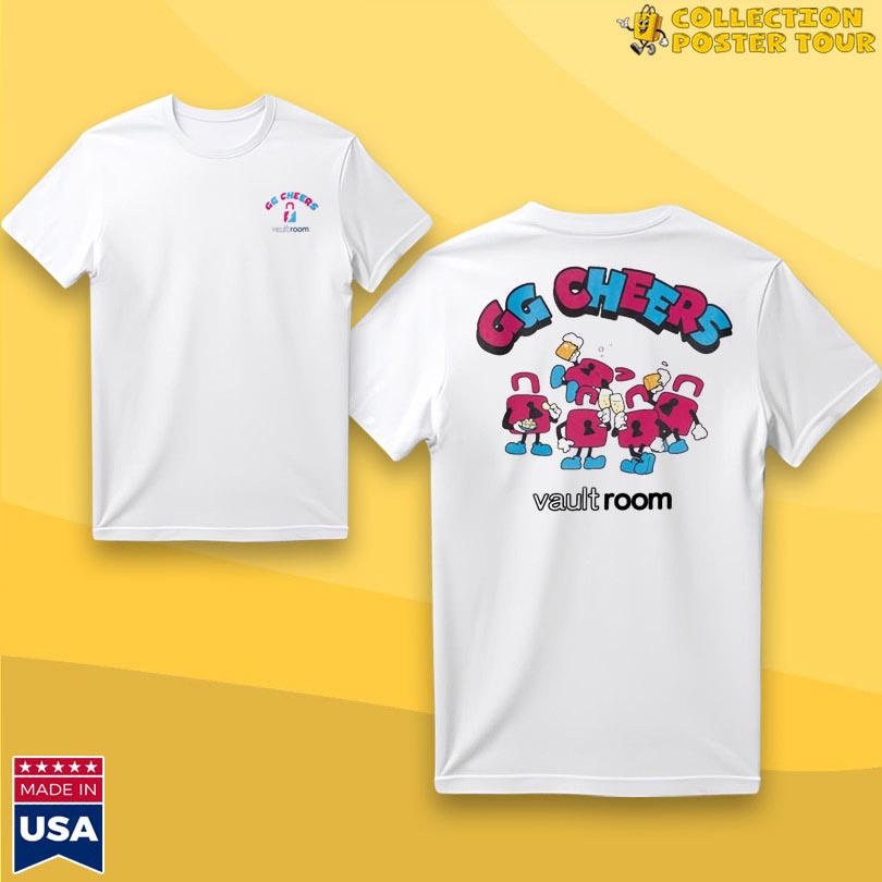 Vaultroom GG Cheers T-Shirt, hoodie, long sleeve, v-neck tee